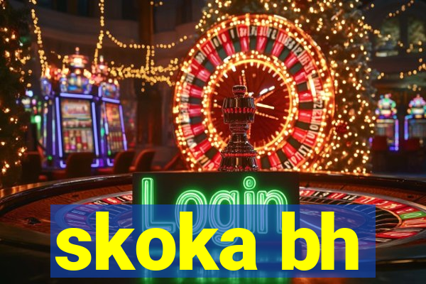 skoka bh